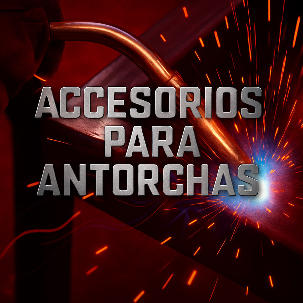 ACCESORIOS PARA ANTORCHAS